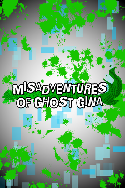 Misadventures Of Ghost Gina