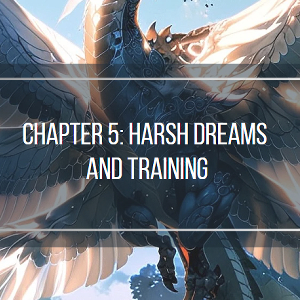 Chapter 5: Harsh Dreams and Training