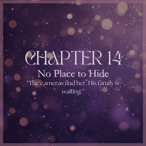 CHAPTER 14: No Place to Hide
