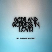 Gods and goddesses in love! (LGBT+)