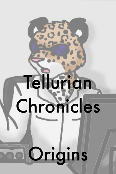 Tellurian Chronicles: Origins