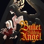 Bullet Ridden Angel