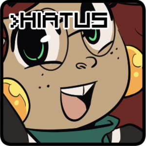 HIATUS! (Sep 2021 - Dec 2021)