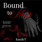 Bound To Him