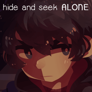 hide and seek ALONE