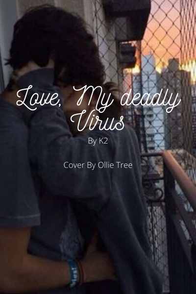 Love, My Deadly Virus 