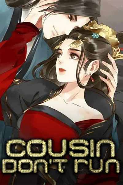 Cousin, don't run