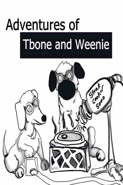 Adventures of Tbone and Weenie - Season One