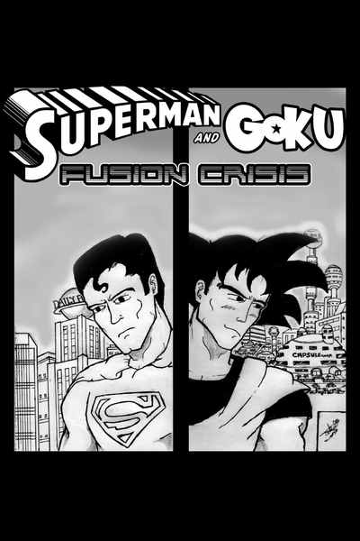 Superman and Goku: Fusion Crisis
