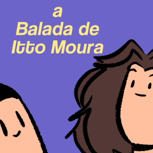A Balada de Itto Moura