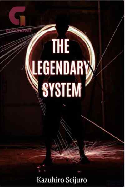 The Legendary System