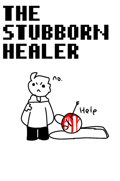 The Stubborn Healer