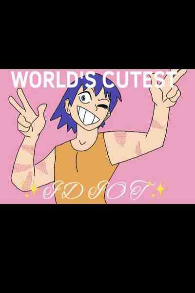 World&rsquo;s Cutest Idiot