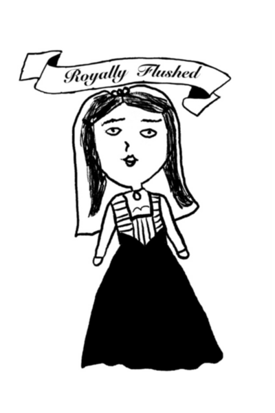 Royally Flushed