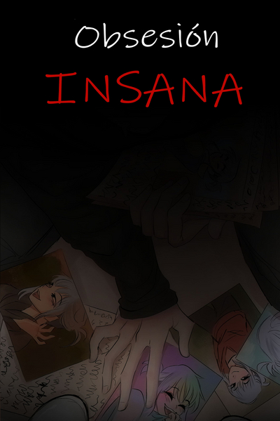 "Obsesión Insana" [Español]