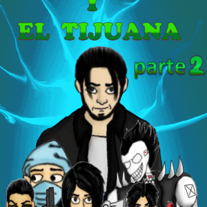 Los escolares y el tijuana parte 2