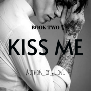 Kiss Me (BL) Book 2 part 2