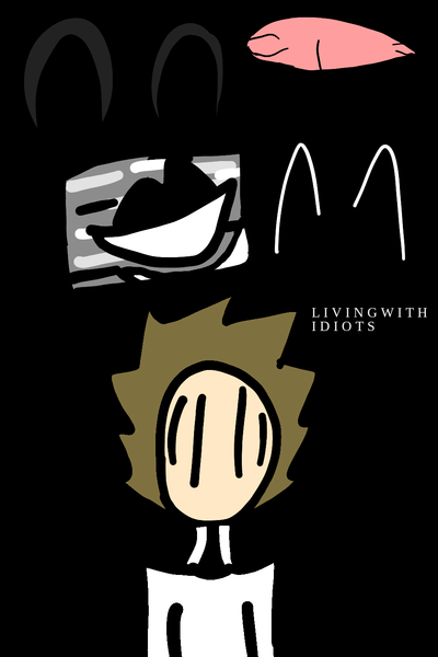 Living with Idiots (Outdated)