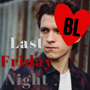 Last Friday Night (ManxMan) *Old Draft*