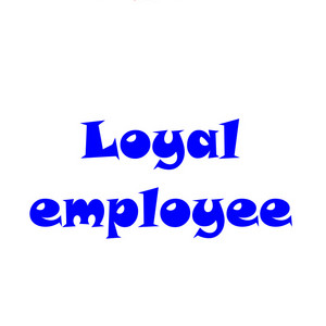 Employee loyal