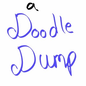 10- Doodle Dump #1