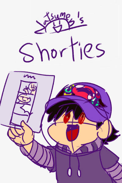Natsumen's shorties