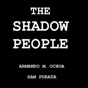 The Shadow People: Our Story Begins