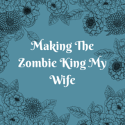 Making the Zombie King My Wife [BL]