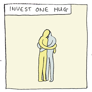 Invest one hug, get loads back in return