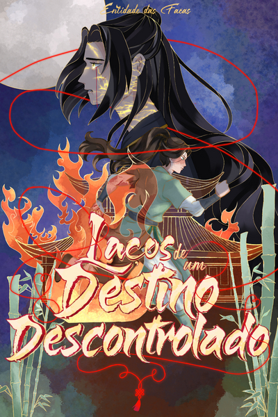 La&ccedil;os de Um Destino Descontrolado