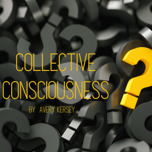 Collective Consciousness: The prolouge