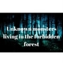 Unknown monsters living in the forbidden forest