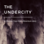 The Undercity