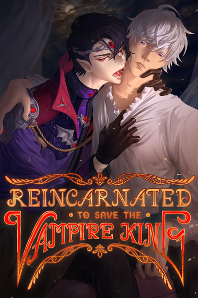 Reincarnated to Save the Vampire King?!