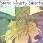 Some Nights Society