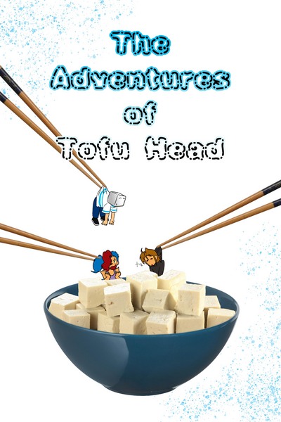 The Adventures of Tofu Head