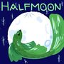 Halfmoon [COMPLETED]