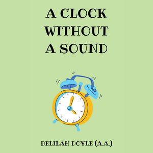 A CLOCK WITHOUT A SOUND