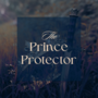 The Prince Protector
