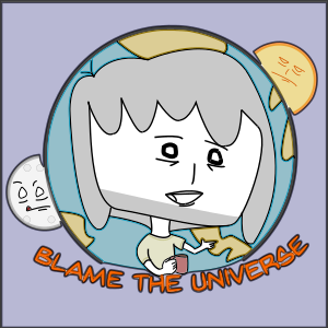 Blame the universe