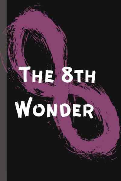 The 8th Wonder