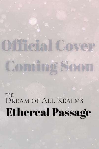The Dream of All Realms：Ethereal Passage