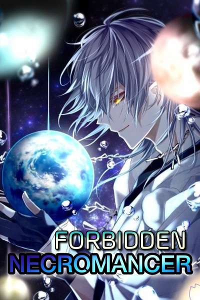 Forbidden Necromancer: Rebirth of the Cursed Child of Elements