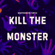 KILL THE MONSTER