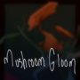 mushroom gloom