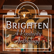 Brighten: A Positivity Anthology