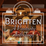 Brighten: A Positivity Anthology