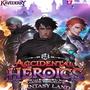 Accidental Heroics: A Guide to Surviving Fantasy Land