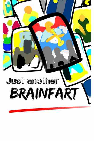 Just Another BrainFart