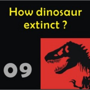 How Dinosaur Extinct ? A new theory